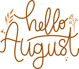 Hello August Lettering, Hello August 