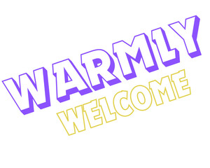 warmly welcome text vector design. This vector is isolated in white background