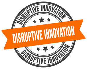 Fototapeta premium disruptive innovation stamp. disruptive innovation label on transparent background. round sign