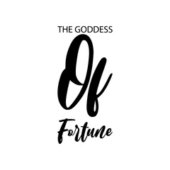 the goddess of fortune black letter quote