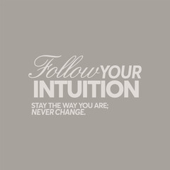 Follow your intuition. Print artwork.