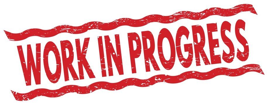 WORK IN PROGRESS text on red lines stamp sign.