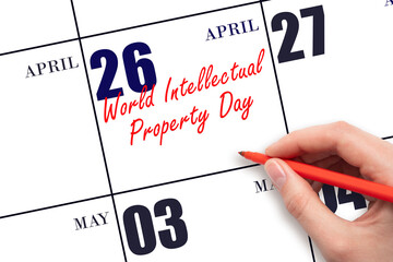 April 26. Hand writing text World Intellectual Property Day on calendar date. Save the date.