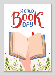 World Book day poster. Hand is holding book. Festive Invitation background with floral pattern. Hand drawn lettering. Vertical Backdrop postcard, poster, text template. Vector flat illustration.