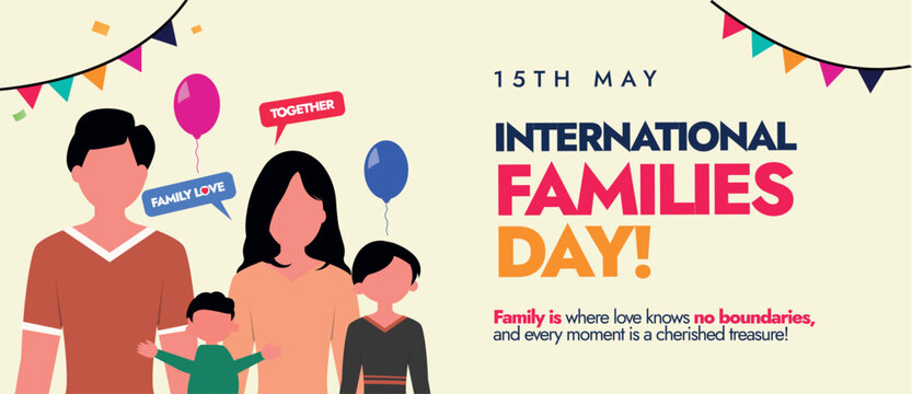 International Families day. 15th May International Families day celebration cove banner with Family of four: Mother, father, son, daughter. Embracing Diversity, Strengthening Families awareness banner