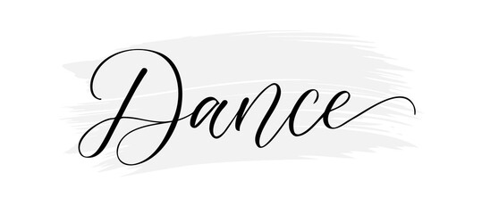 dance - hand drawn calligraphy text on white background.