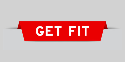 Red color inserted label with word get fit on gray background