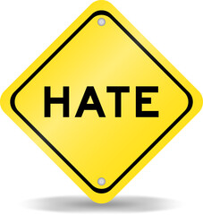 Yellow color transportation sign with word hate on white background