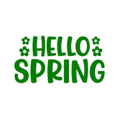 Spring typography design on plain white transparent isolated background for card, shirt, hoodie, sweatshirt, apparel, tag, mug, icon, poster or badge