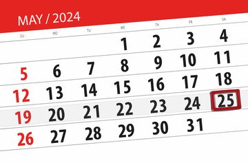 Obraz premium Calendar 2024, deadline, day, month, page, organizer, date, May, saturday, number 25