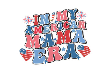 Retro 4th of July t shirts design. Happy 4th of July t shirts. American Mama mini 4th of July T-shirt Design for t-shirts, tote bags, cards, frame artwork etc.