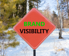 Brand visibility symbol. Concept words Brand visibility on beautiful red road sign. Beautiful...