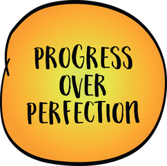 progress over perfection inspirational note, productivity and personal development concept