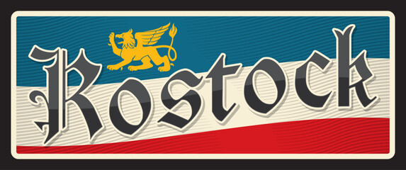 Hanseatic and University City of Rostock. German travel sticker and plate, vector luggage tags. Germany city tin signs and plaque with flag and lion symbol. Deutschland town signboard