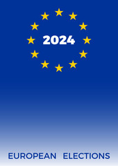 European union flag. Elections 2024. Vector illustration for poster, brochure, advertising and cover with text and stars, blue and yellow - 786859195