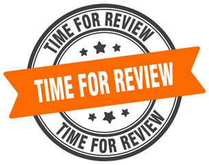 Fototapeta premium time for review stamp. time for review label on transparent background. round sign