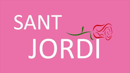 Sant jordi day or saint george typography and rose, art video illustration.