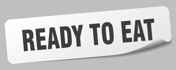 ready to eat sticker. ready to eat label