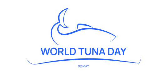 Fish sign. World tuna day. May 2. Modern tuna symbol for business, postcard, logo, t shirt, sticker, flyer. Vector illustration isolated on white background