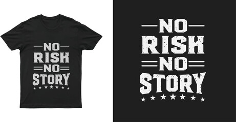 A black t shirt design no risk no story - obrazy, fototapety, plakaty