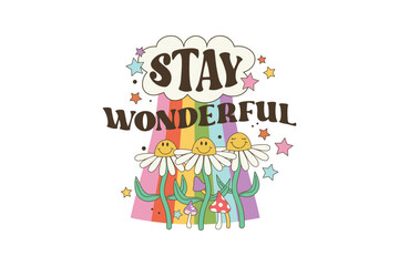 Obraz premium Retro Daisy Quote Sublimation T shirt design, Stay wonderful