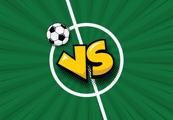 VS on football field texture with soccer ball. Versus tournament battle. Vector template background