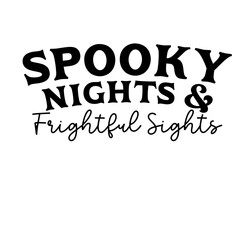 Spooky Nights & Frightful Sights SVG
