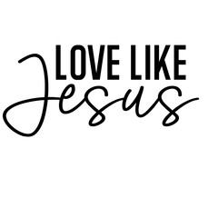 Love Like Jesus SVG