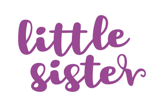 Little sister hand drawn text style. Lettering, t shirt design, quote symbol. Flat vector illustration.