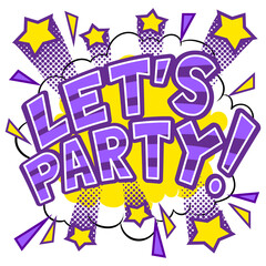 Lets party word pop art retro PNG illustration. Isolated image on white background. Comic book style imitation.