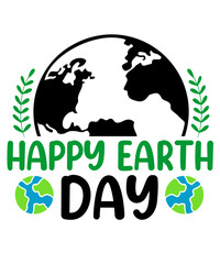 Earth day typography clip art design on plain white transparent isolated background for card, shirt, hoodie, sweatshirt, apparel, tag, mug, icon, poster or badge