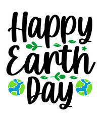 Earth day typography clip art design on plain white transparent isolated background for card, shirt, hoodie, sweatshirt, apparel, tag, mug, icon, poster or badge