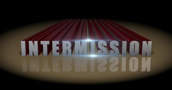 Intermission or Interval for Movie or Film Break