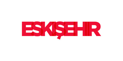 Eskisehir in the Turkey emblem. The design features a geometric style, vector illustration with bold typography in a modern font. The graphic slogan lettering.