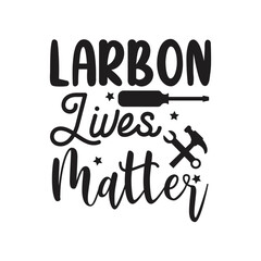 Larbon Lives Matter Vector Design on White Background