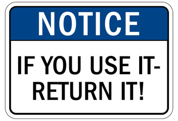 Keep area clean sign if you use it, return it