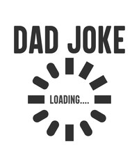 Dad joke loading tshirt