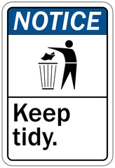 Keep area clean sign keep tidy