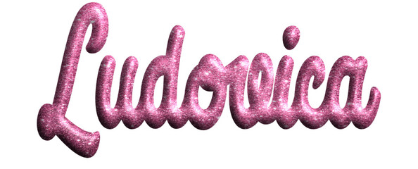 Ludovica - pink glitter color, fabric style -name - three-dimensional effect tubular writing - Vector graphics - Word for greetings, banners, card, prints, cricut, silhouette, sublimation	
 - obrazy, fototapety, plakaty