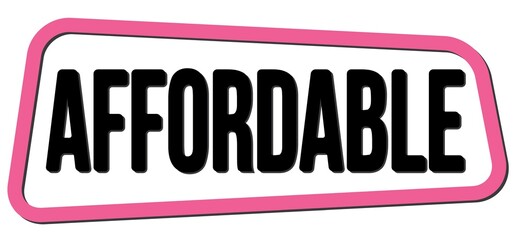 AFFORDABLE text on pink-black trapeze stamp sign.