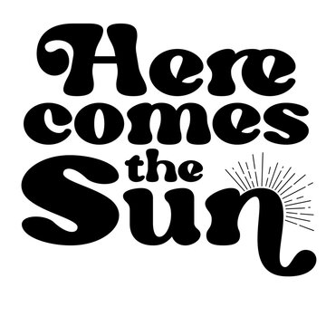 Here comes the sun svg