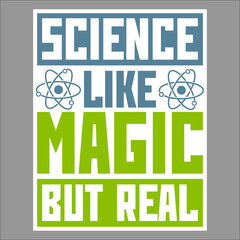 Science Like Magic But Real Scientist Teacher Brain Geek