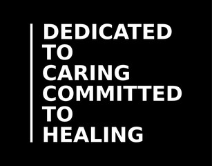 Dedicated To Caring Committed To Healing Simple Typography With Black Background