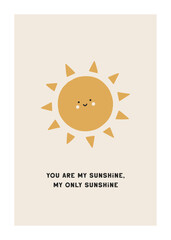 Hand drawn Valentines card with cute smiling sun. You are my sunshine poster. Lovely vector illustration for romantic holidays, Valentines design, festive prints. Charming cartoon card in flat style