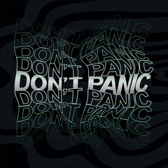 Motivational phrase "Don't panic" wireframe lettering inspirational phrase on psychedelics background. Motivational slogan. Inscription for t shirts, posters.