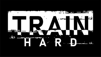 train hard, GYM slogan quotes t shirt design graphic vector, Fitness motivational, inspirational - 788825331
