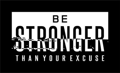 be stronger, GYM slogan quotes t shirt design graphic vector, Fitness motivational, inspirational