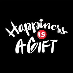 Happiness is a gift. Hand drawn lettering. Vector illustration. - 788906770