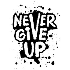Never give up. Inspirational quote. Hand drawn lettering. Vector illustration. - 788906774