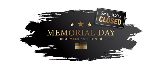 Sorry we are closed on Memorial Day Background